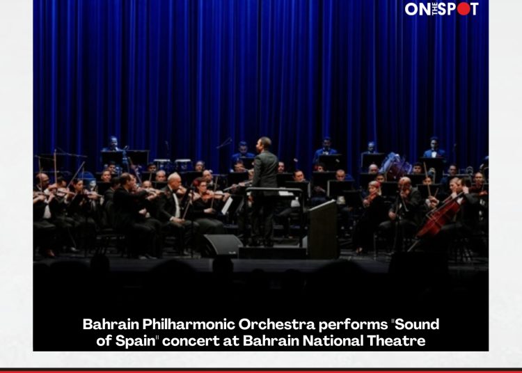 Bahrain Philharmonic Orchestra performs “Sound of Spain” concert at Bahrain National Theatre