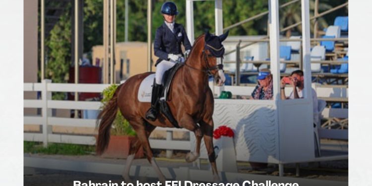 Bahrain to host FEI Dressage Challenge for the first time
